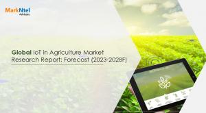 Global IoT in Agriculture Market Research and Forecast 2023-2028